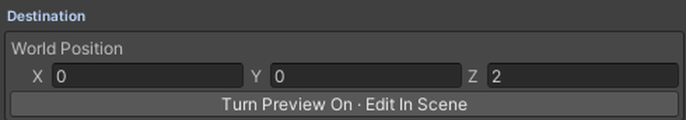 The Destination: a World Position, and Turn Preview On, Edit In Scene.