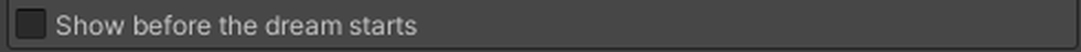 Show before the dream starts, shown only on a node that touches the start.