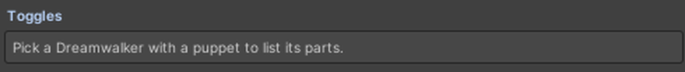 The Toggles section. With no puppet on the Dreamwalker, no parts are listed.